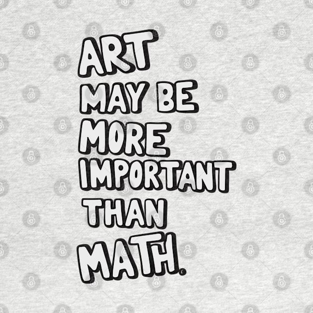 Art teacher design: Art may be more important than math by Ravenglow